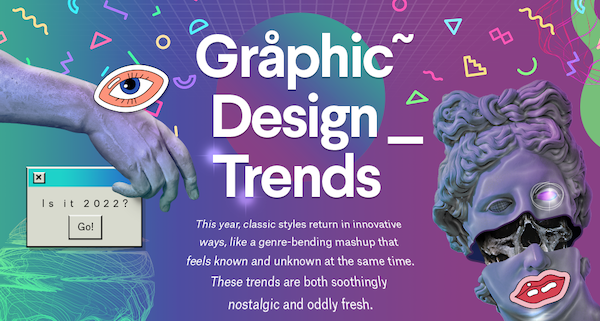 12 Graphic Design Trends 2022 - Zeka Design